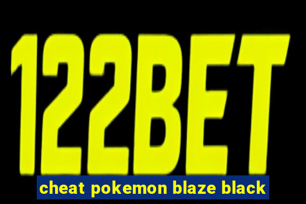 cheat pokemon blaze black